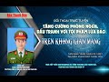 Tăng cường phòng ngừa, đấu tranh với tội phạm lừa đảo trên không gian mạng