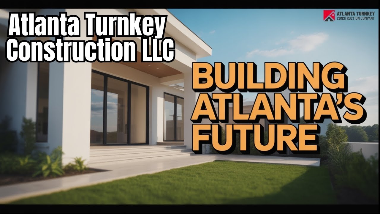 Atlanta Turnkey Construction LLC | Custom Homes, Remodeling & Renovations Done Right
