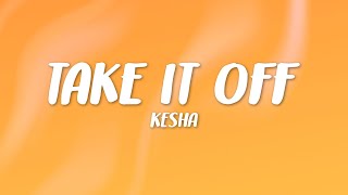 Kesha  Take It Off s