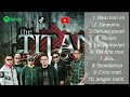 THE TITANS FULL ALBUM || kompilasi lagu pop terbaik tanpa iklan