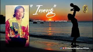 INANG Cipt/Voc: Charles Hutagalung