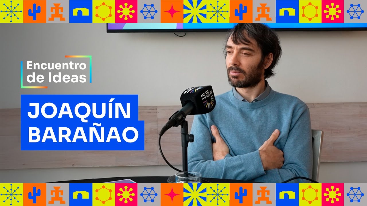 Encuentro de Ideas - Joaquín Barañao y la historia freak de nuestra relación con la naturaleza