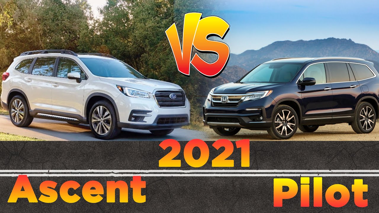 2021 Subaru Ascent vs 2021 Honda Pilot YouTube