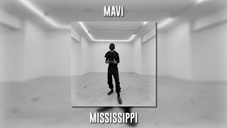 Mavi - Mississippi (Speed Up)