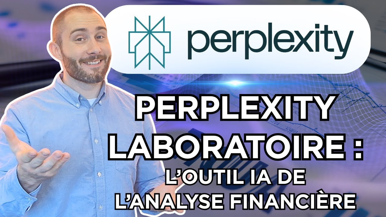 Perplexity Laboratoire : l’outil IA sous-estimé qui change l’analyse financière
