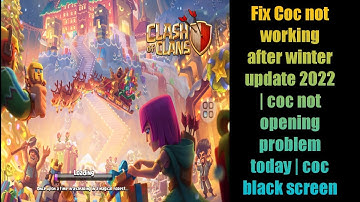 Fix Coc not working after winter update 2022 | coc not opening problem today | coc black screen