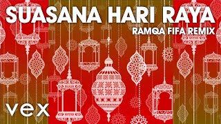 Anuar Zain & Ellina - Suasana Hari Raya (Ramqa Fifa Remix)