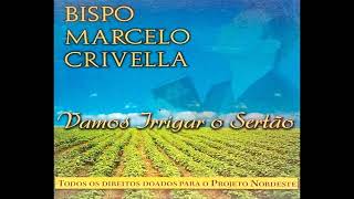 🔴 Marcelo Crivella - Vamos Irrigar o Sertão 2000 / CD COMPLETO