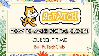 How to make digital clock in Scratch | Coding in Scratch with #FuTechClub screenshot 2