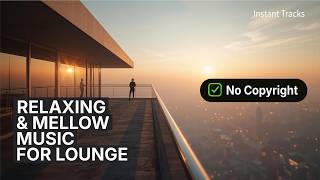 Golden Afterglow - relaxing & mellow background for lounge (No Copyright)
