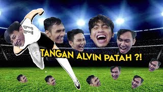 TANGAN ALVIN PAT4H ! GARA - GARA.......