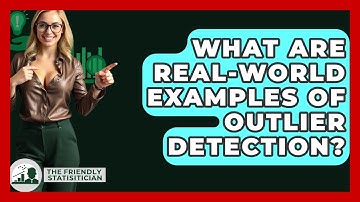 What Are Real-world Examples Of Outlier Detection? - The Friendly Statistician