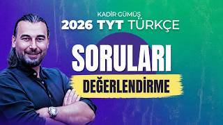 2026 TYT TÜRKÇE SORULARI - DEĞERLENDİRME - Kadir GÜMÜŞ