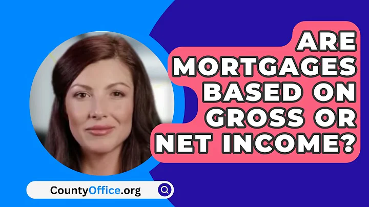 Are Mortgages Based On Gross Or Net Income? - CountyOffice.org