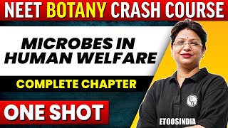 MICROBES IN HUMAN WELFARE  in 1 shot - All Concepts, Tricks & PYQ's Covered | NEET | ETOOS India