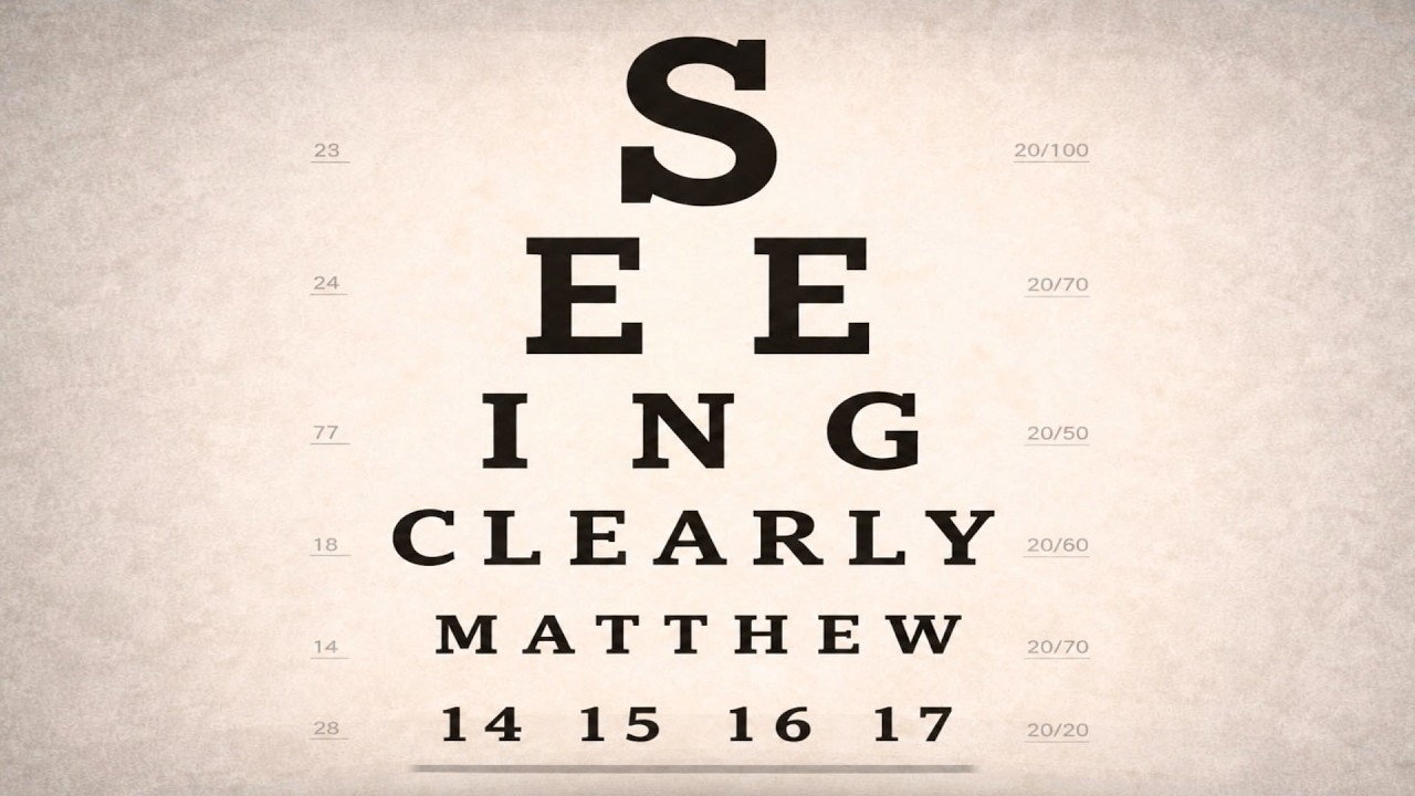 Seeing Clearly Matthew 18