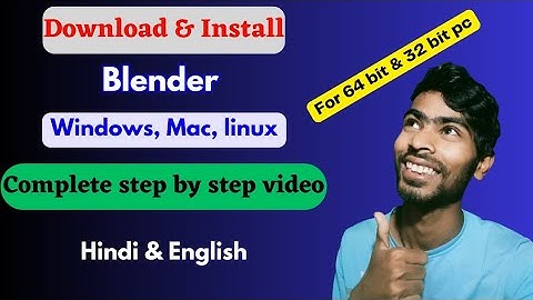 Download & Install Blender in Windows 32 bit & 64 bit computer