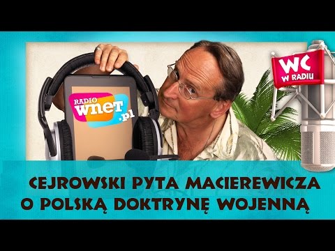 Cejrowski pyta Macierewicza o polską doktrynę wojenną