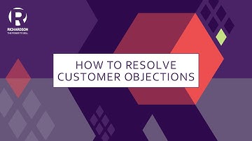 How to Overcome Objections in Sales | Richardson Sales Training
