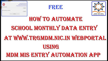 How to Automate MDM School Monthly Data Entry at trgmdm portal Using PM-POSHAN MIS PRO application
