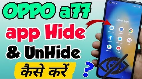 OPPO A77 me App Hide or UnHide Kaise Kare | How to Hide apps in OPPO a77 | OPPO a77 App Hide setting