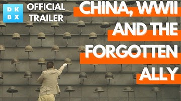 China, WWII and the Forgotten Ally | Official Trailer | Now on DOKBOX