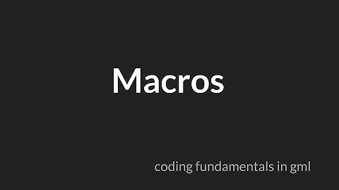 Macros [GameMaker Studio 2]