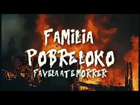 Putar Favela - Familia Pobre Loko