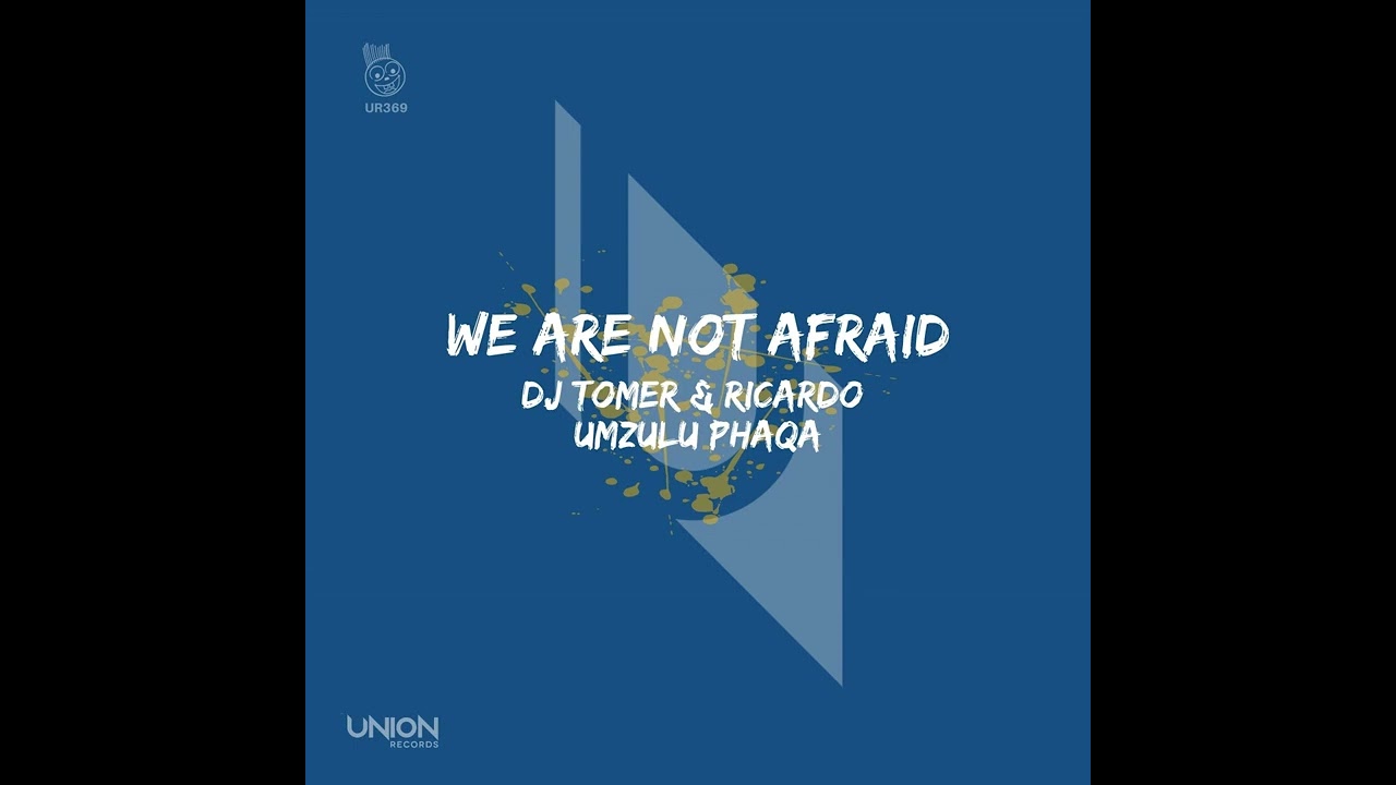 Watch Dj Tomer, Umzulu Phaqa, Ricardo _ We Are Not Afraid (Original Mix) on YouTube Watch Dj Tomer, Umzulu Phaqa, Ricardo _ We Are Not Afraid (Original Mix) on YouTube