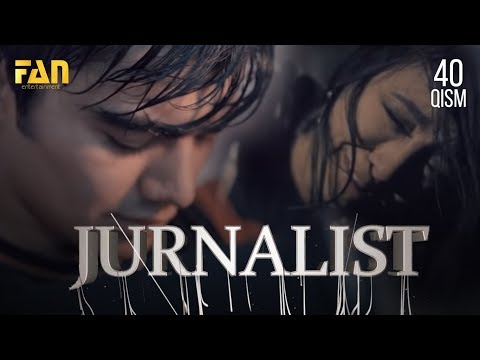 Журналист Сериали - 40 қисм | Jurnalist Seriali - 40 qism