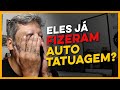 MEUS DEUS! ELES JÁ FIZERAM AUTO TATUAGEM?