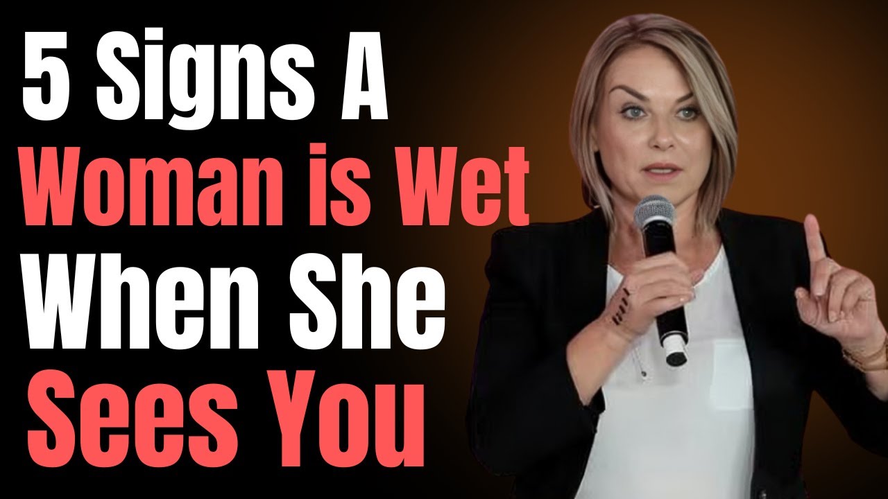 5 Signs a Woman Is Wet When She Sees You || All Men Should Watch This Video