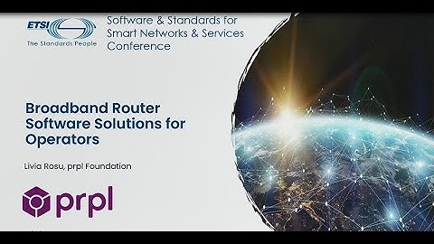 SNS4SNS Session 2 - Open Source Broadband Router Software Solutions for Operators
