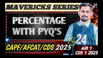 Percentage One Shot || Best Approaches || For CAPF/CDS/AFCAT 2 2025 || By UPSC CDS AIR 1