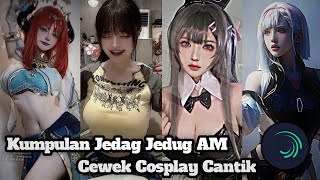 Kumpulan Jedag Jedug AM Cewek Cosplay Cantik || Senyamiku - Azey