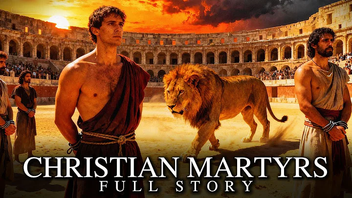 The ENTIRE Story of Christian Martyrs | Those Who Died for Faith