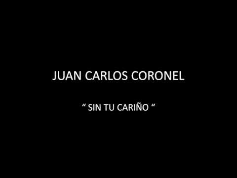 JUAN CARLOS CORONEL - SIN TU CARIO