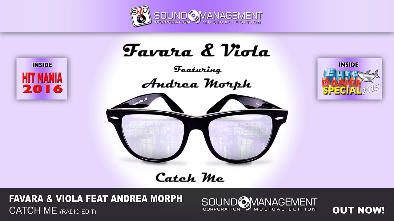 Favara & Viola feat. Andrea Morph - Catch Me (HIT MANIA 2016 - EURO DANCE  SPECIAL 2015) - YouTube