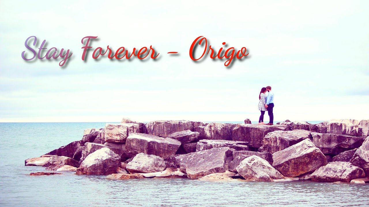 Stay Forever   Origo [Di&Yu Relaxing Time]
