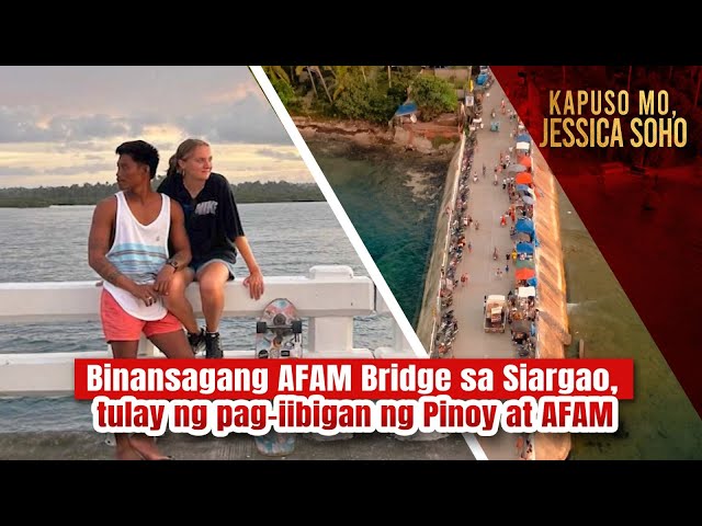 Binansagang AFAM Bridge sa Siargao, tulay ng pag-iibigan ng Pinoy at AFAM | Kapuso Mo, Jessica Soho class=