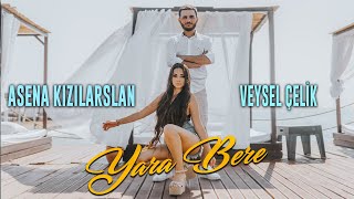 Asena Kızılarslan feat. Veysel Çelik - YARA BERE (Official Video)