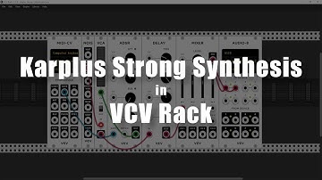 Karplus Strong Synthesis in VCV Rack