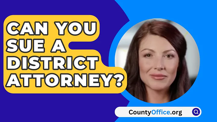 Can You Sue A District Attorney? - CountyOffice.org