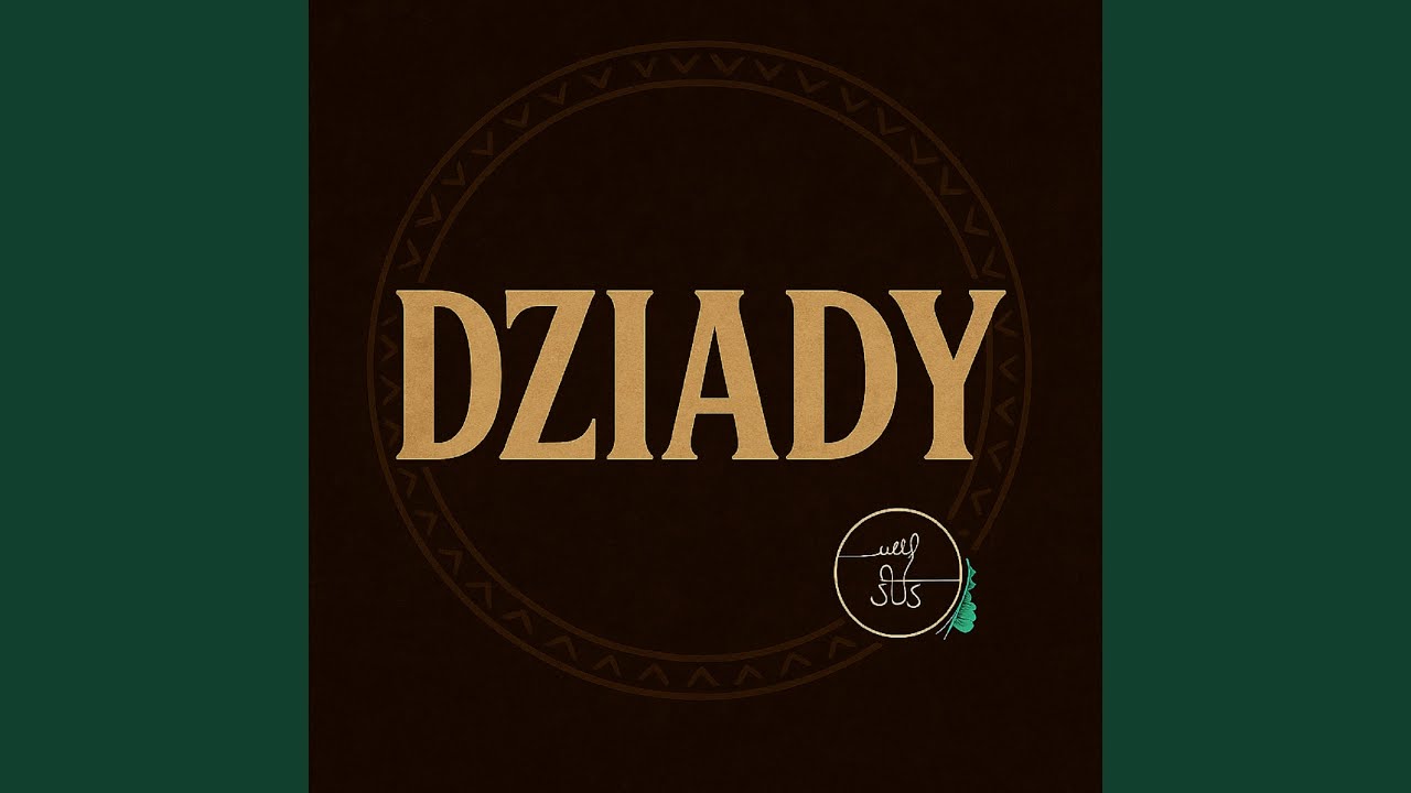 Watch DZIADY on YouTube Watch DZIADY on YouTube