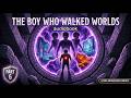 The Boy Who Walked Worlds | Part 6 | LitRPG Cultivation Audiobook | Must-Listen