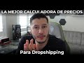La MEJOR calculadora de precios para Dropshipping