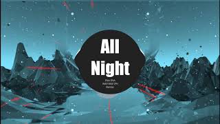 Download Lagu All Night   ENA ENA IMUT IMUT FH Remix   EDM POPULAR MOSTH 2020 MP3