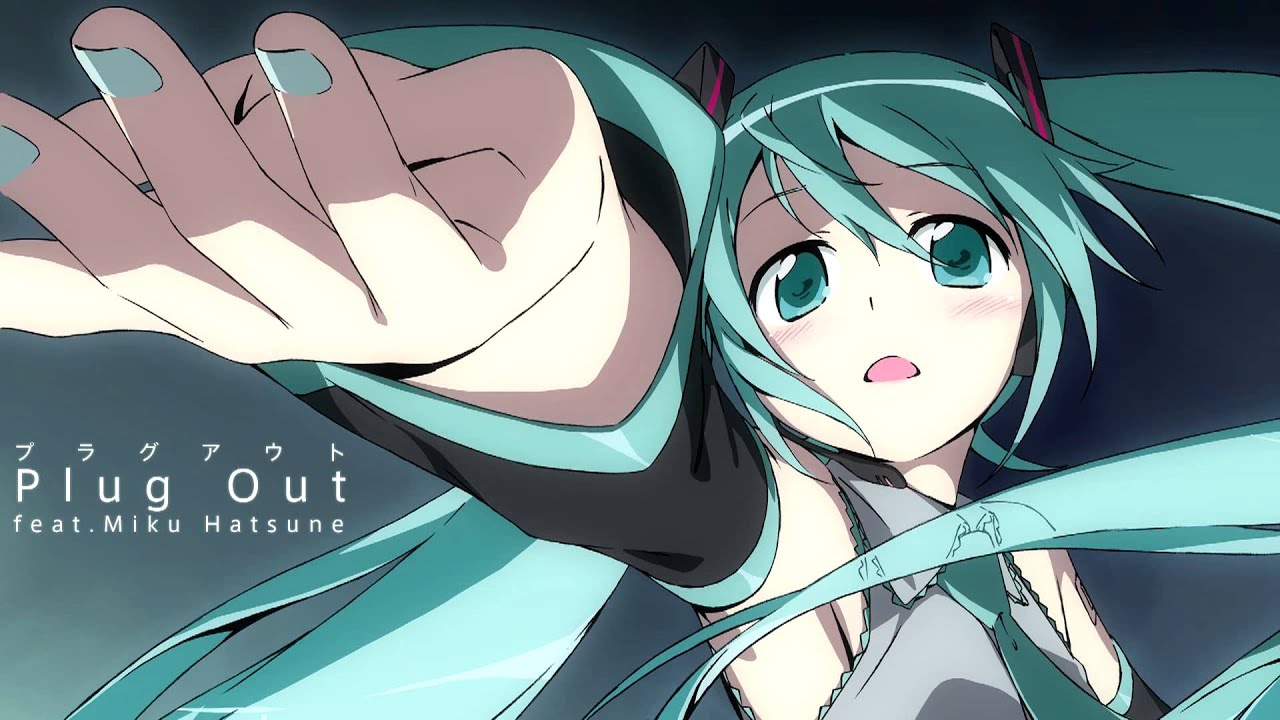 初音ミク - Hatsune Miku】Plug Out【ORIGINAL】+mp3♫ - YouTube