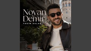 YARIM KALAN - Noyan Demir