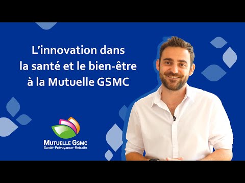 GSMC, l'innovation au service de la santé